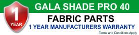 Gala Shade Pro 40 Fabric 1 Year Manufacturers Warranty Pro 40 Fabric Warranty